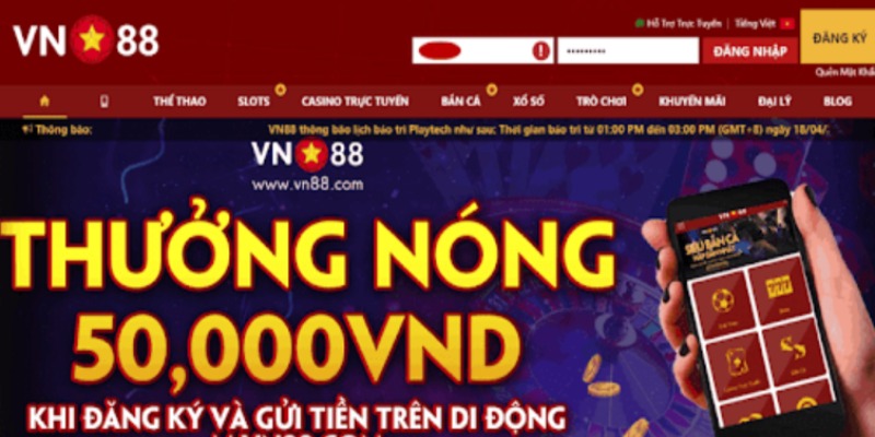 khuyen-mai-vn88-thuong-nong-50k-khi-dang-ky-va-gui-tien-tren-ung-dung-di-dong